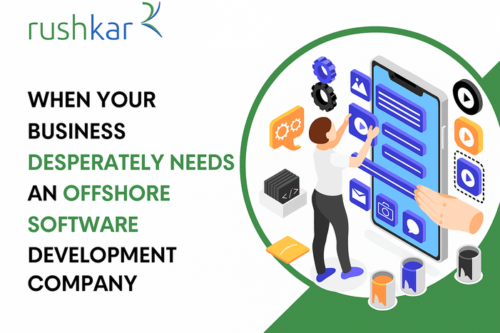 When Your Business Desperately Needs an Offshore Software Development Company